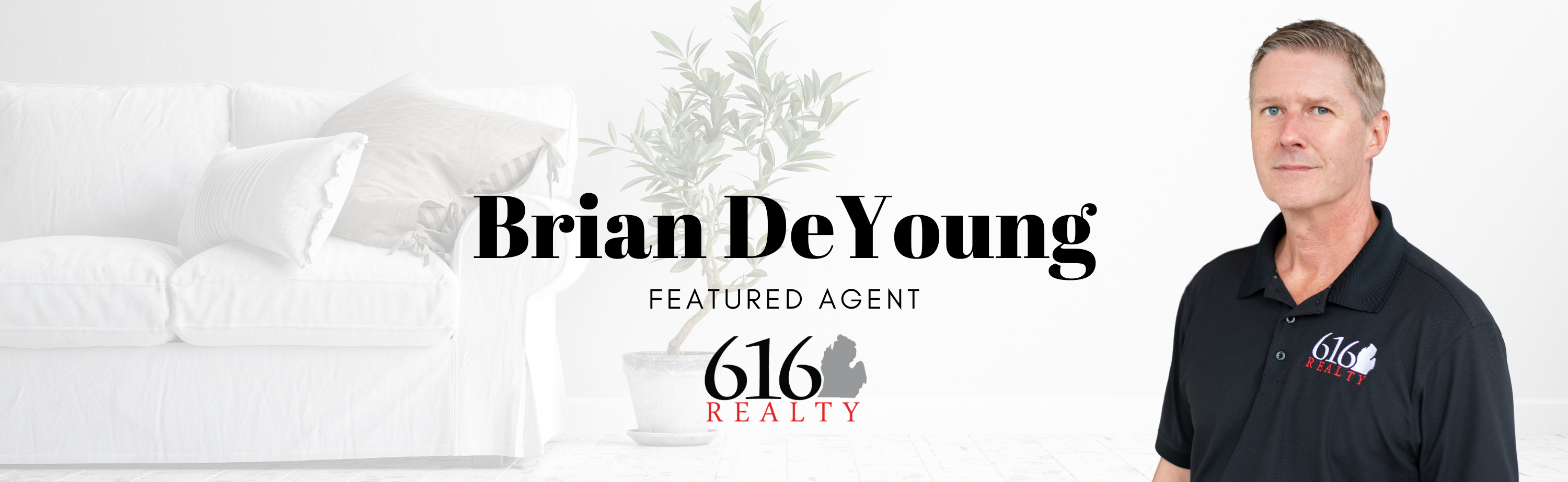 Brian Deyoung - Featured Agent Brian Deyoung - Featured Agent