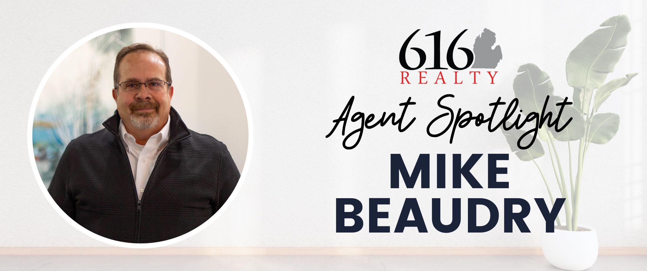 Mike Beaudry -- Featured Agent Mike Beaudry -- Featured Agent